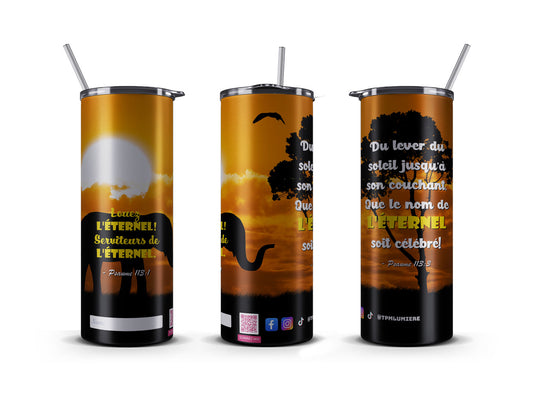Tumbler 20 OZ, Praise the Lord - Louez l'Éternel (French)