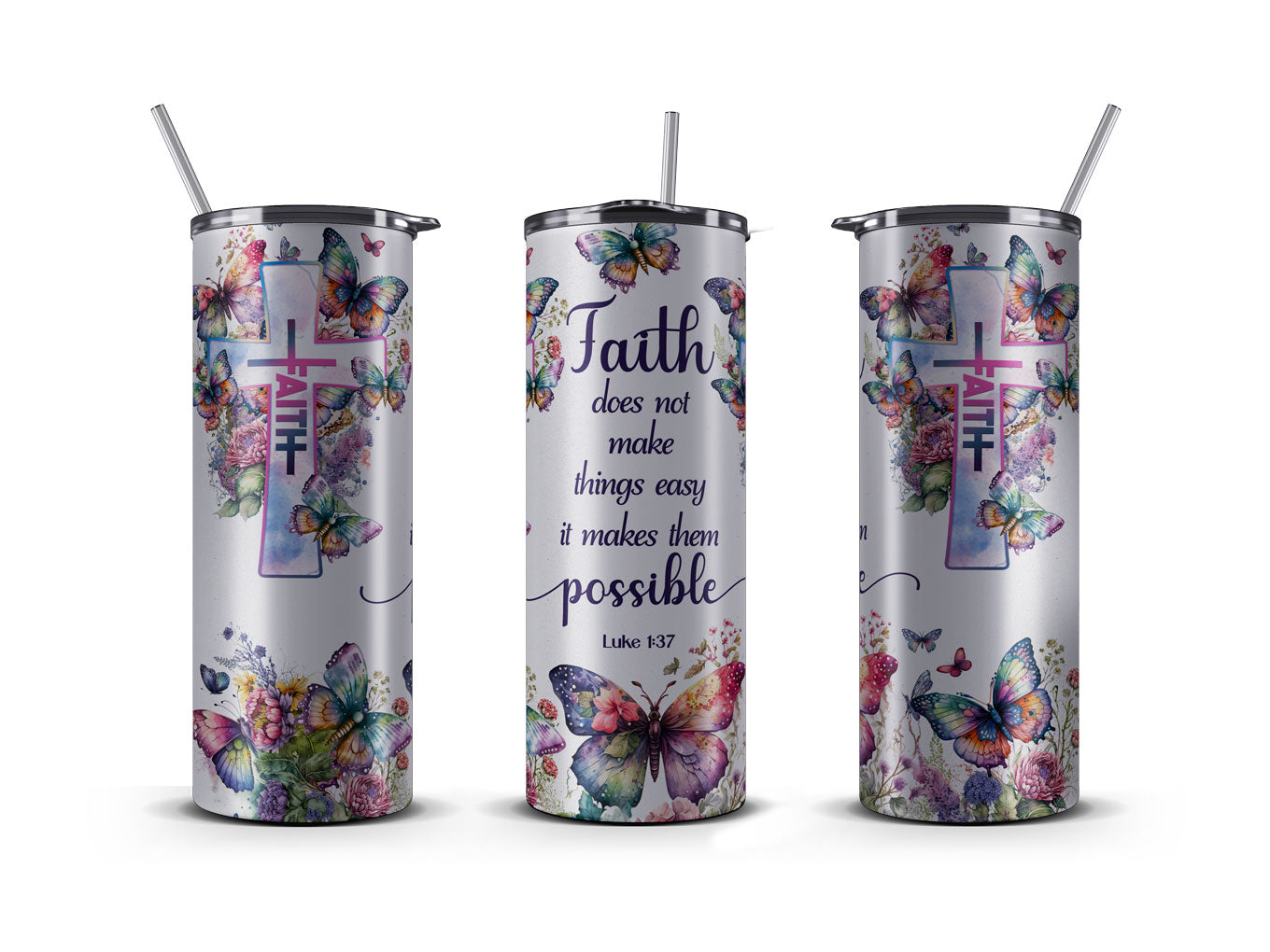 Tumbler 20 OZ, Faith make things possible