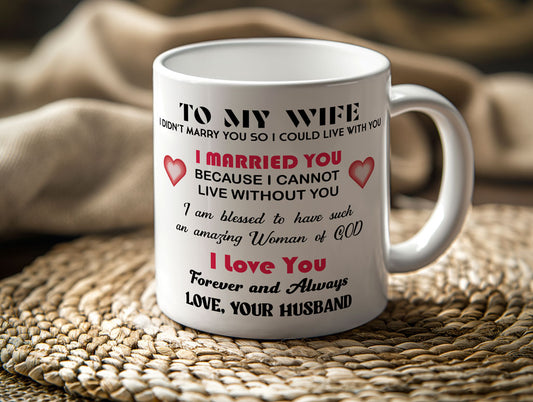 Mugs 11 - 15 OZ, To my wife, a woman of God